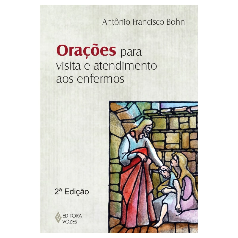 ORAÇÕES PARA VISITA E ATENDIMENTO AOS ENFERMOS