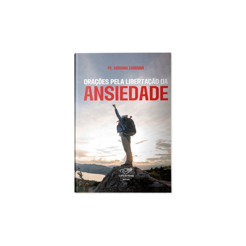 ORAÇÕES PELA LIBERTAÇÃO DA ANSIEDADE