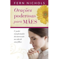 ORAÇOES PODEROSAS PARA MAES