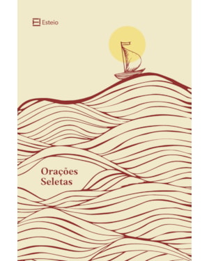 Orações seletas: guia prático de devoção