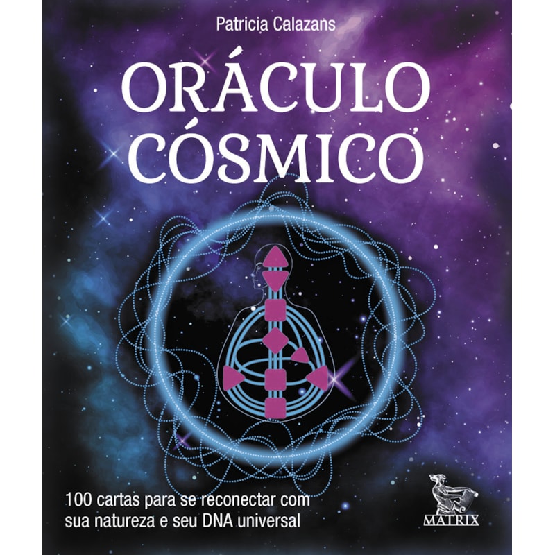 ORÁCULO CÓSMICO: 100 CARTAS PARA SE RECONECTAR COM SUA NATUREZA E SEU DNA UNIVERSAL