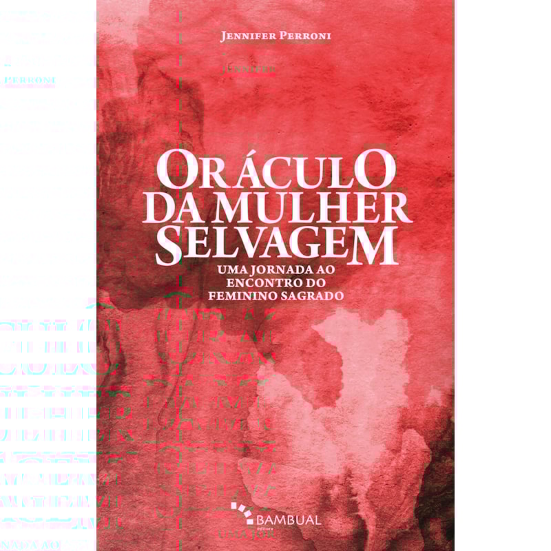ORÁCULO DA MULHER SELVAGEM: UMA JORNADA AO ENCONTRO DO FEMININO SAGRADO