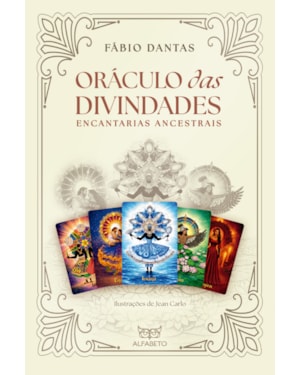 Oráculo das Divindades: Encantarias Ancestrais