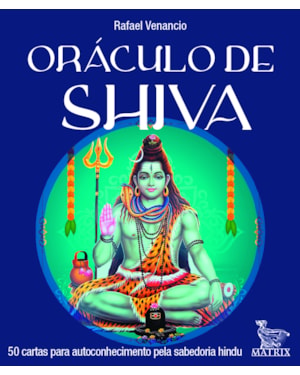 ORÁCULO DE SHIVA: 50 CARTAS PARA AUTOCONHECIMENTO PELA SABEDORIA HINDU