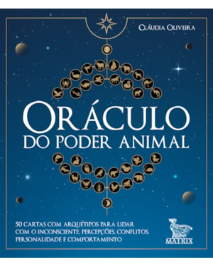 ORÁCULO DO PODER ANIMAL: 50 CARTAS COM ARQUÉTIPOS PARA LIDAR COM O INCONSCIENTE, PERCEPÇÕES, CONFLITOS, PERSONALIDADE E COMPORTAMENTO.