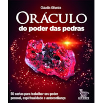 ORÁCULO DO PODER DAS PEDRAS: 50 CARTAS PARA TRABALHAR SEU PODER PESSOAL, ESPIRITUALIDADE E AUTOCONFIANÇA