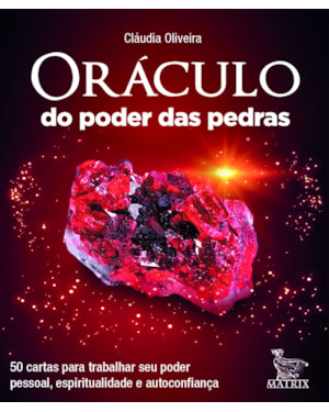 ORÁCULO DO PODER DAS PEDRAS: 50 CARTAS PARA TRABALHAR SEU PODER PESSOAL, ESPIRITUALIDADE E AUTOCONFIANÇA