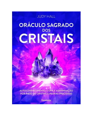 Oráculo sagrado dos cristais - Caixa com livro + 50 cartas: Autoconhecimento, cura e adivinhação por meio de cristais e pedras preciosas