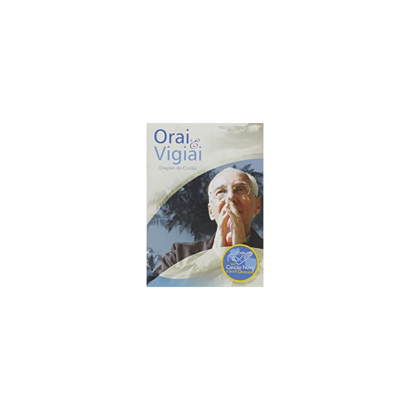ORAI E VIGIAI - ORACOES DO CRISTO