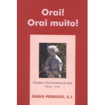 ORAI! ORAI MUITO!