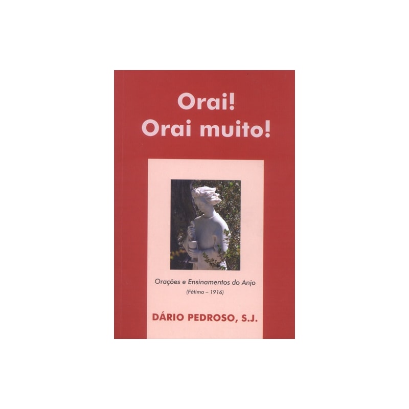 ORAI! ORAI MUITO!