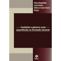 ORALIDADE E GÊNEROS ORAIS EXPERIÊNCIAS NA FORMAÇÃO DOCENTE