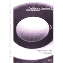 ORALIDADE E LITERATURA 3 - OUTRAS VEREDAS DA VOZ - 1