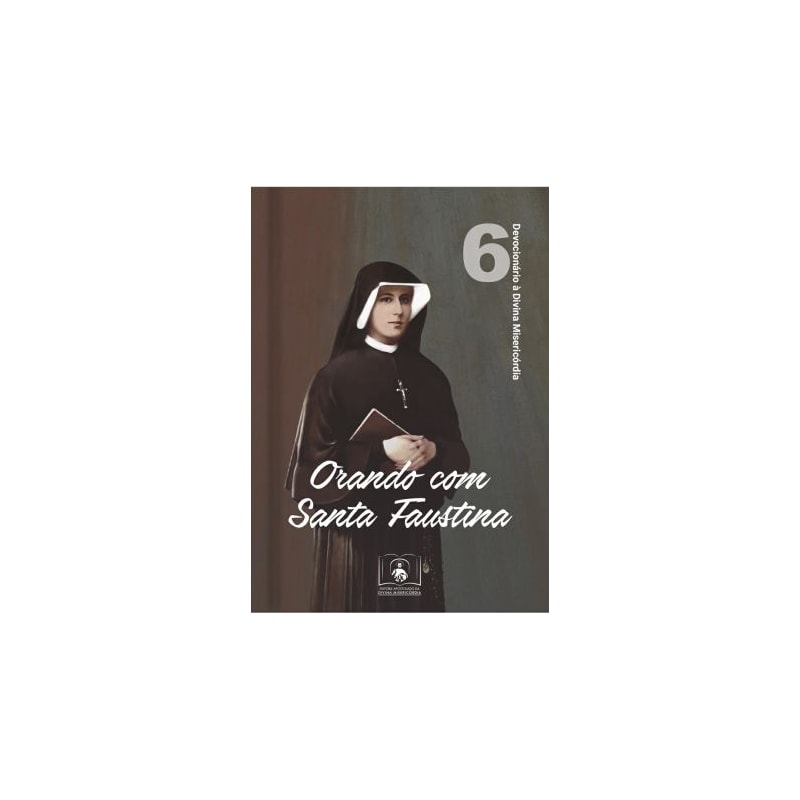 ORANDO COM SANTA FAUSTINA