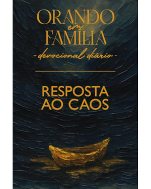Orando em Família 2026 - Grande - Resposta ao caos: Resposta ao caos