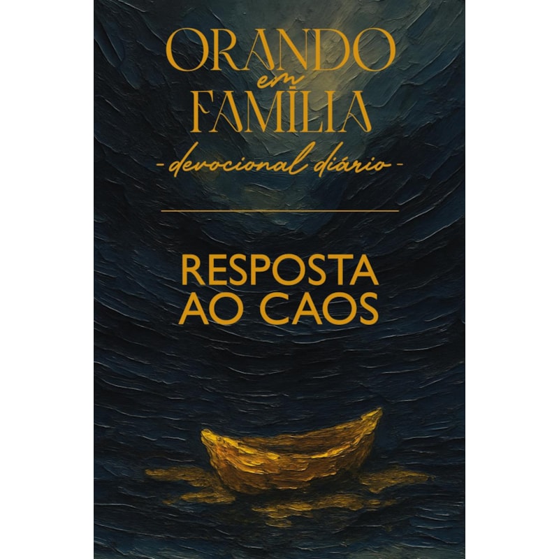 Orando em Família 2026 - Grande - Resposta ao caos: Resposta ao caos