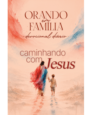 Orando em Família 2027 - Grande - Caminhando com Jesus