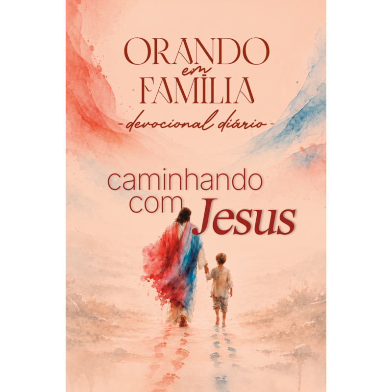 Orando em Família 2027 - Grande - Caminhando com Jesus