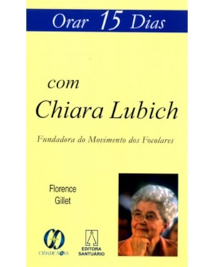 ORAR 15 DIAS COM CHIARA LUBICH
