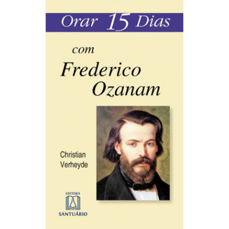 ORAR 15 DIAS COM FREDERICO OZANAM