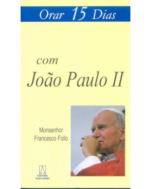 ORAR 15 DIAS COM JOÃO PAULO II