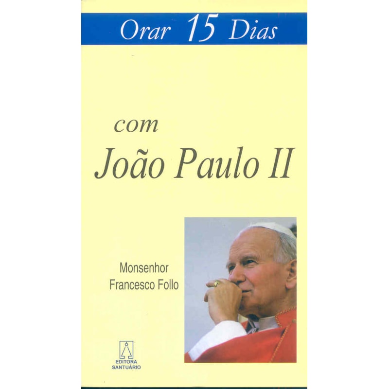 ORAR 15 DIAS COM JOÃO PAULO II