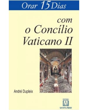 ORAR 15 DIAS COM O CONCÍLIO VATICANO II