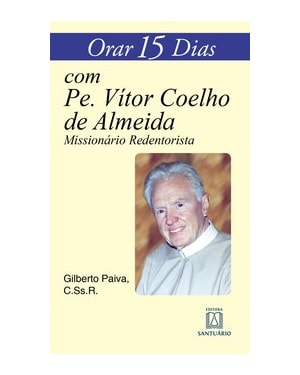 ORAR 15 DIAS COM PE. VITOR COELHO DE ALMEIDA