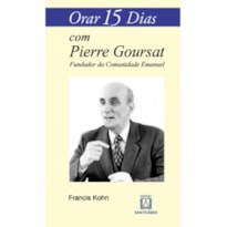 ORAR 15 DIAS COM PIERRE GOURSAT