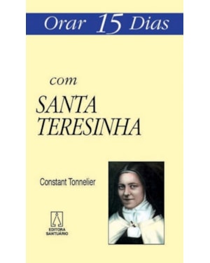 ORAR 15 DIAS COM SANTA TERESINHA