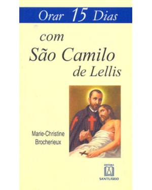 ORAR 15 DIAS COM SÃO CAMILO DE LELLIS