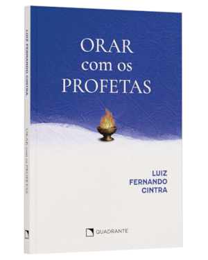 ORAR COM OS PROFETAS