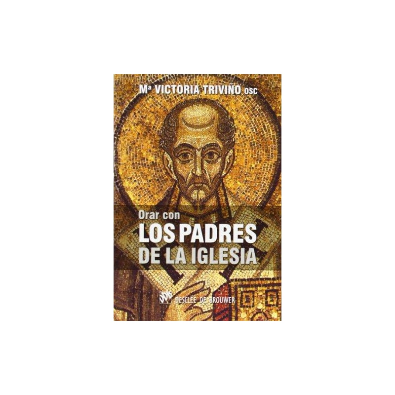 ORAR CON LOS PADRES DE LA IGLESIA