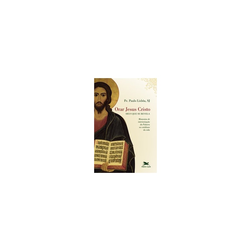 ORAR JESUS CRISTO - DEUS QUE SE REVELA