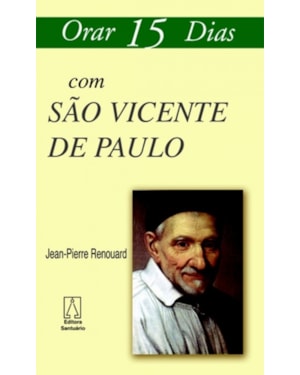 ORAR QUINZE DIAS COM SAO VICENTE DE PAULO