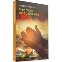 ORAR Y MEDITAR CON EL PADRENUESTRO