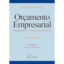 ORÇAMENTO EMPRESARIAL: PLANEJAMENTO E CONTROLE GERENCIAL