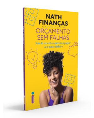 ORÇAMENTO SEM FALHAS: SAIA DO VERMELHO E APRENDA A POUPAR COM POUCO DINHEIRO