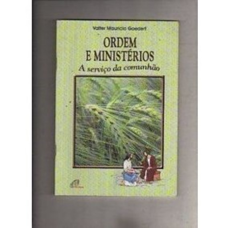 ORDEM E MINISTERIOS: A SERVICO DA COMUNHAO - 1