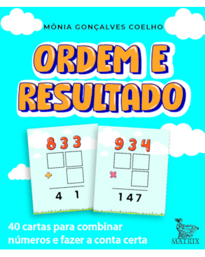 ORDEM E RESULTADO: 40 CARTAS PARA COMBINAR NÚMEROS E FAZER A CONTA CERTA