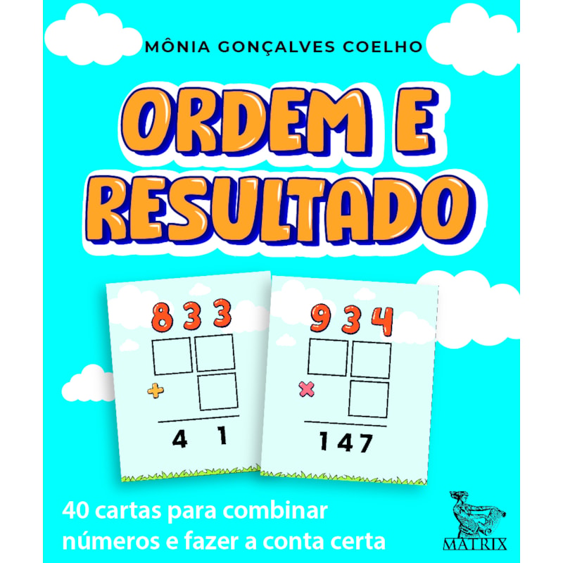 ORDEM E RESULTADO: 40 CARTAS PARA COMBINAR NÚMEROS E FAZER A CONTA CERTA