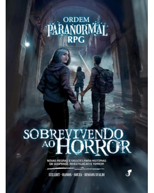 Ordem Paranormal RPG - Sobrevivendo ao Horror