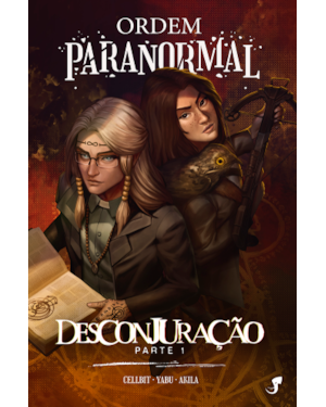 Ordem Paranormal Vol. 4 - Desconjuração, parte 1