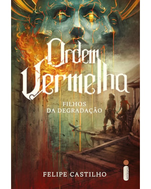 ORDEM VERMELHA: FILHOS DA DEGRADAÇÃO VOL. 1