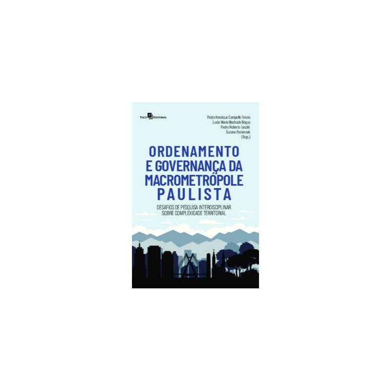 Ordenamento e governança da macrometrópole paulista: desafios de pesquisa interdisciplinar sobre complexidade territorial