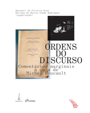 ORDENS DO DIRSCURSO: COMENTÁRIOS MARGINAIS À AULA DE MICHEL FOUCAULT