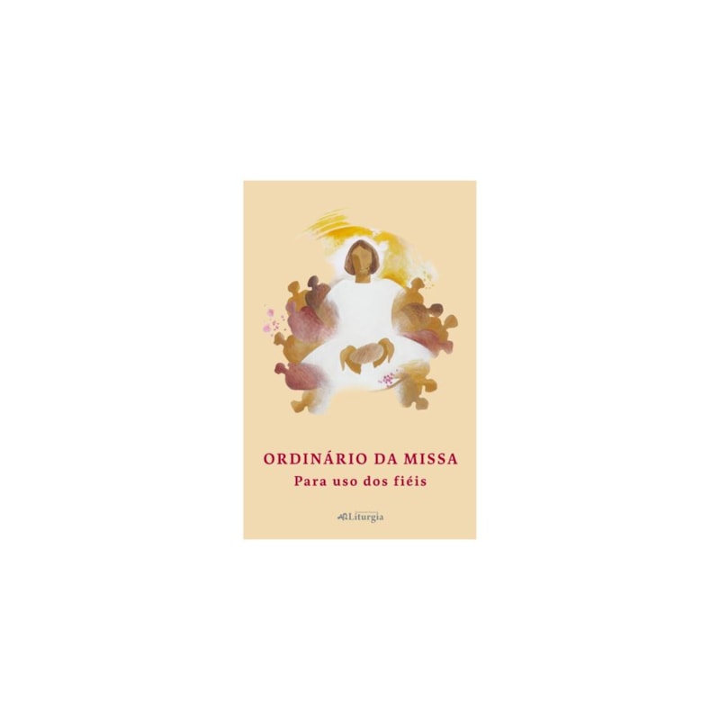 ORDINÁRIO DA MISSA - PARA USO DOS FIÉIS