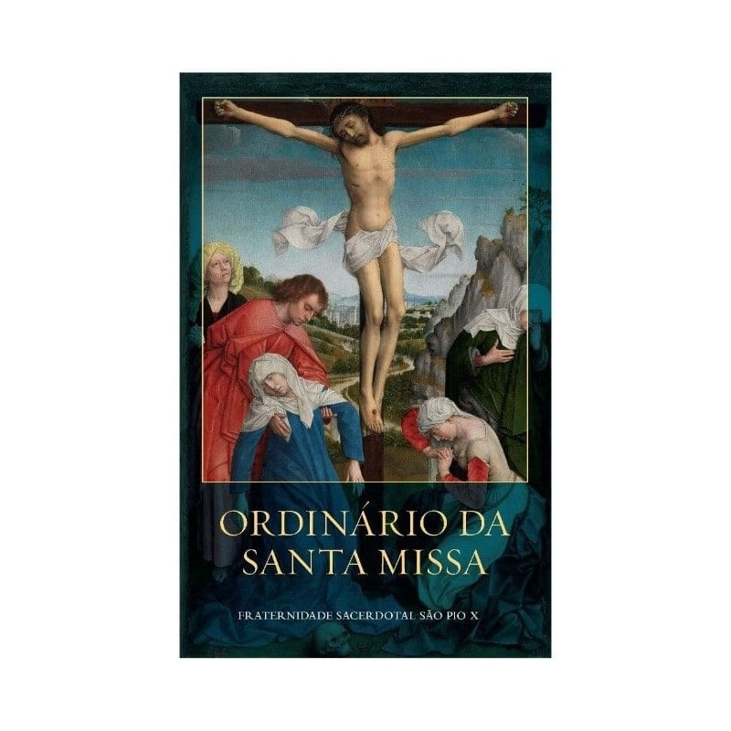 ORDINÁRIO DA SANTA MISSA - FRATERNIDADE SACERDOTAL SÃO PIO X
