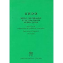 ORDO MISSAE CELEBRANDAE ET DIVINI OFFICII PERSOLVENDI - SECUNDUM CALENDARIUM ROMA