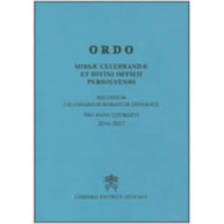 ORDO MISSAE CELEBRANDAE ET DIVINI OFFICII PERSOLVENDI SECUNDUM CALENDARIUM ROMANUM GENERALE PRO ANNO LITURGICO 2016 2017